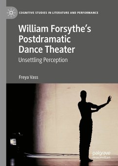 William Forsythe’s Postdramatic Dance Theater (eBook, PDF) - Vass, Freya