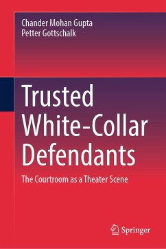 Trusted White-Collar Defendants (eBook, PDF) - Gupta, Chander Mohan; Gottschalk, Petter