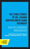 The Lying Stones of Dr. Johann Bartholomew Adam Beringer (eBook, ePUB) The Lying Stones of Dr. Johann Bartholomew Adam Beringer (eBook, ePUB)