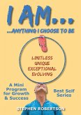 I am anything I choose to be (Best Self Series, #1) (eBook, ePUB)