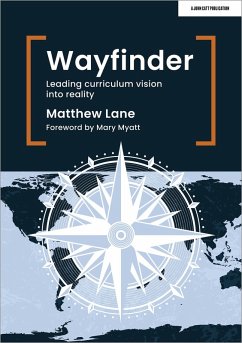 Wayfinder: Leading curriculum vision into reality (eBook, ePUB) - Lane, Matthew