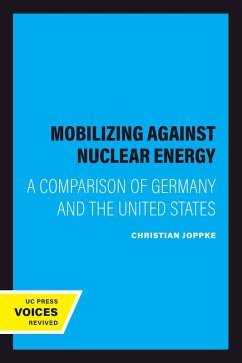 Mobilizing Against Nuclear Energy (eBook, ePUB) - Joppke, Christian