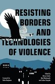 Resisting Borders and Technologies of Violence (eBook, ePUB)