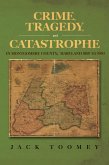 Crime, Tragedy, and Catastrophe in Montgomery County, Maryland 1860 to 1960 (eBook, ePUB) Crime, Tragedy, and Catastrophe in Montgomery County, Maryland 1860 to 1960 (eBook, ePUB)