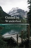 Guided by Wanderlust: A Comprehensive Traveler's Handbook for Ethical Adventures and Meaningful Connections (eBook, ePUB)