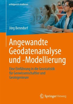 Angewandte Geodatenanalyse und -Modellierung (eBook, PDF) - Benndorf, Jörg