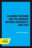 Academic Freedom and the Japanese Imperial University, 1868-1939 (eBook, ePUB)