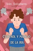 Control y Manejo de la Ira (eBook, ePUB)