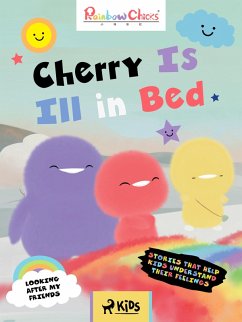 Rainbow Chicks - Looking After My Friends - Cherry is Ill in Bed (eBook, ePUB) - Animation, TThunDer