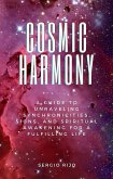 Cosmic Harmony: A Guide to Unraveling Synchronicities, Signs, and Spiritual Awakening for a Fulfilling Life (eBook, ePUB)