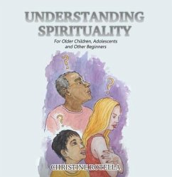 Understanding Spirituality (eBook, ePUB) - Rotella, Christine