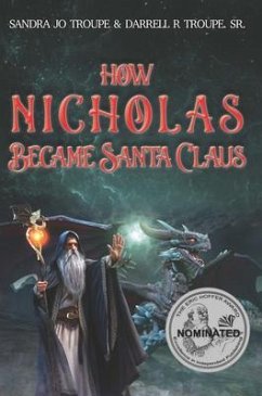 How Nicholas Became Santa Claus (eBook, ePUB) - Troupe, Sandra Jo