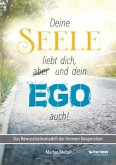 Deine Seele liebt dich und dein Ego auch!