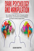 Dark Psychology and Manipulation (eBook, ePUB)