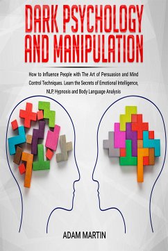 Dark Psychology and Manipulation (eBook, ePUB) - Martin, Adam