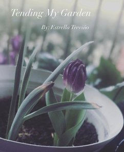 Tending My Garden (eBook, ePUB) - Trevino, Estrella