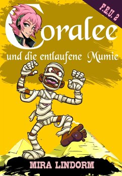 Coralee und die entlaufene Mumie - Lindorm, Mira