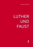 Luther und Faust Luther und Faust
