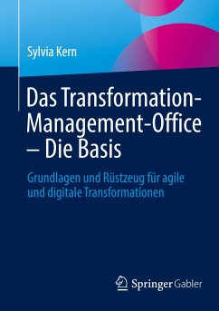 Das Transformation-Management-Office ¿ Die Basis - Kern, Sylvia