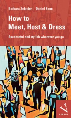 How to Meet, Host & Dress - Zehnder, Barbara;Senn, Daniel