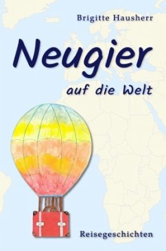 Neugier auf die Welt - Hausherr, Brigitte