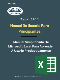 Excel 2022 - Manual De Usuario Para Principiantes (eBook, ePUB) - Cox, Kylie