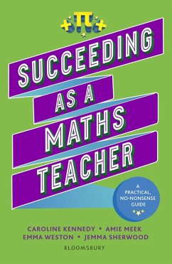 Succeeding as a Maths Teacher (eBook, ePUB) - Sherwood, Jemma; Meek, Amie; Kennedy, Caroline; Weston, Emma