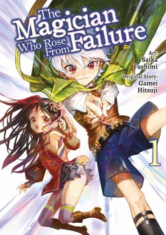 The Magician Who Rose From Failure (Manga) Volume 1 (eBook, ePUB) - Hitsuji, Gamei