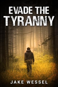 Evade the Tyranny (The Genocide Rebellion, #2) (eBook, ePUB) - Wessel, Jake