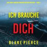 Ich brauche Dich (Eine... - Bild 1