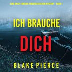Ich brauche Dich (Eine Daisy-Fortune-Privatdetektivin-Mystery – Band 1) (MP3-Download)