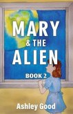 Mary & the Alien Book Two (eBook, ePUB) Mary & the Alien Book Two (eBook, ePUB)