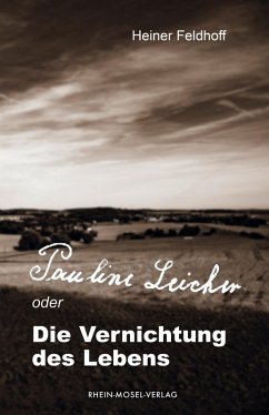 Cover Pauline Leicher oder die Vernichtung des Lebens (eBook, ePUB)