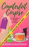 Counterfeit Corpse (Smithwell Fairies Cozy Mystery, #6) (eBook, ePUB)