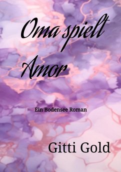 Oma spielt Amor (eBook, ePUB) - Gold, Gitti