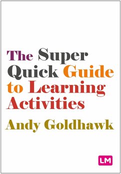 The Super Quick Guide to Learning Activities (eBook, ePUB) - Goldhawk, Andy