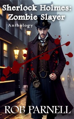 Cover Sherlock Holmes Zombie Slayer Anthology (eBook, ePUB)