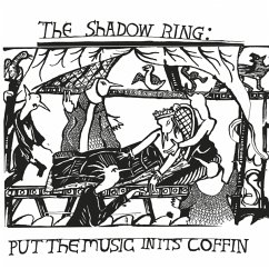 Put The Music In Its Coffin - Shadow Ring,The