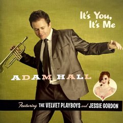 It'S You,It'S Me - Adam Hall & The Velvet Playboys,Jessie Gordon