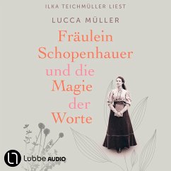 Fräulein Schopenhauer und die Magie der Worte (MP3-Download) - Müller, Lucca