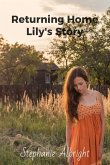 Returning Home Lily's Story (EMP, #7) (eBook, ePUB)