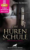 Die HurenSchule Erotik SM-Audio Story Erotisches SM-Hörbuch (eBook, ePUB) Die HurenSchule Erotik SM-Audio Story Erotisches SM-Hörbuch (eBook, ePUB)