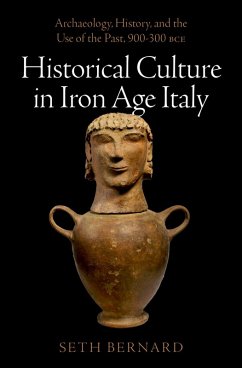 Historical Culture in Iron Age Italy (eBook, ePUB) - Bernard, Seth