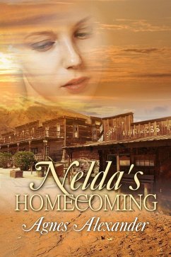 Nelda's Homecoming (eBook, ePUB) - Alexander, Agnes