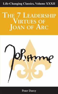 The Seven Leadership Virtues of Joan of Arc (eBook, ePUB) - Darcy, Peter
