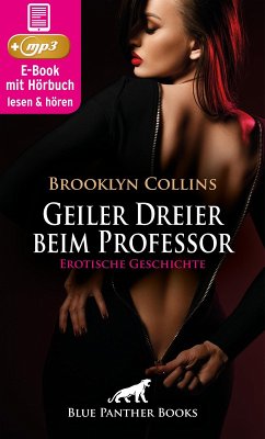 Geiler Dreier beim Professor   Erotik Audio Story   Erotisches Hörbuch (eBook, ePUB) - Collins, Brooklyn