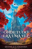 Onde Tudo Era Uma Vez (eBook, ePUB)