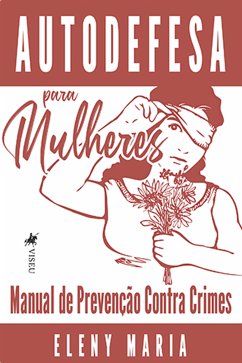 Autodefesa para Mulheres (eBook, ePUB) - Maria, Eleny