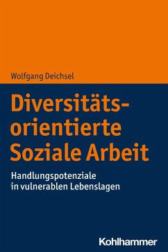 Diversitätsorientierte Soziale Arbeit (eBook, ePUB) - Deichsel, Wolfgang