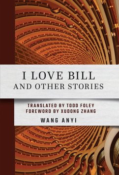 I Love Bill and Other Stories (eBook, ePUB) - Wang, Anyi